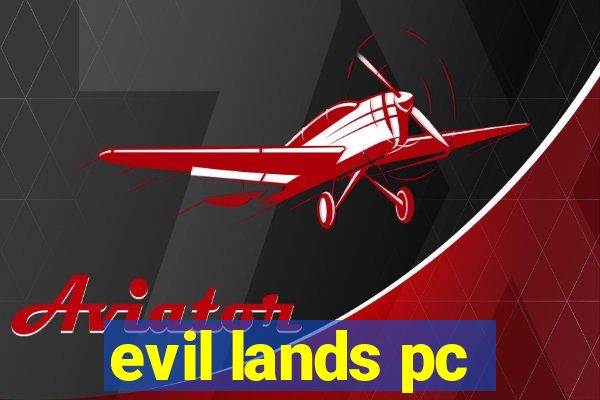 evil lands pc